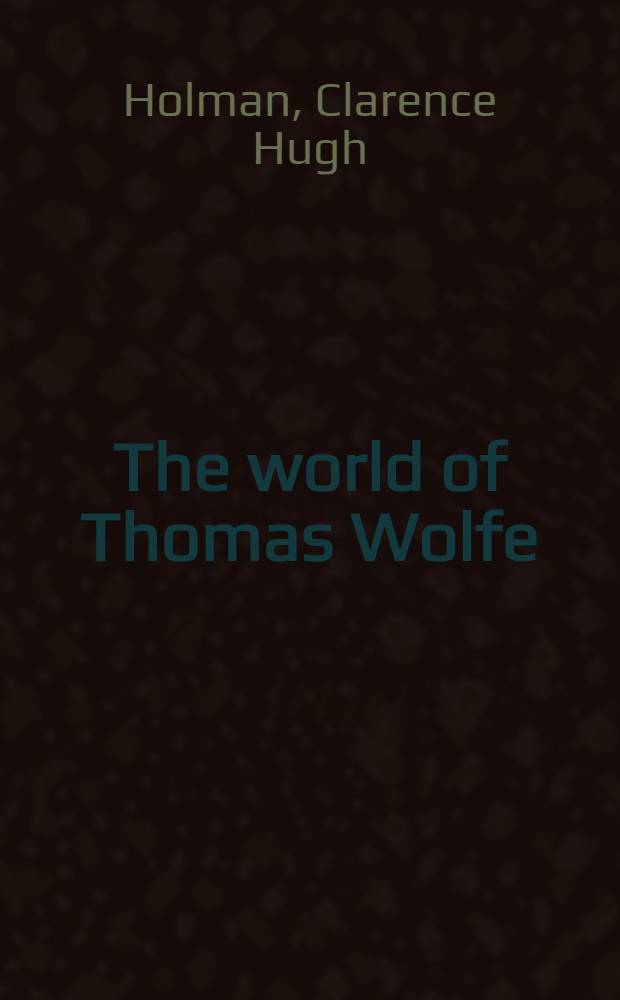 The world of Thomas Wolfe