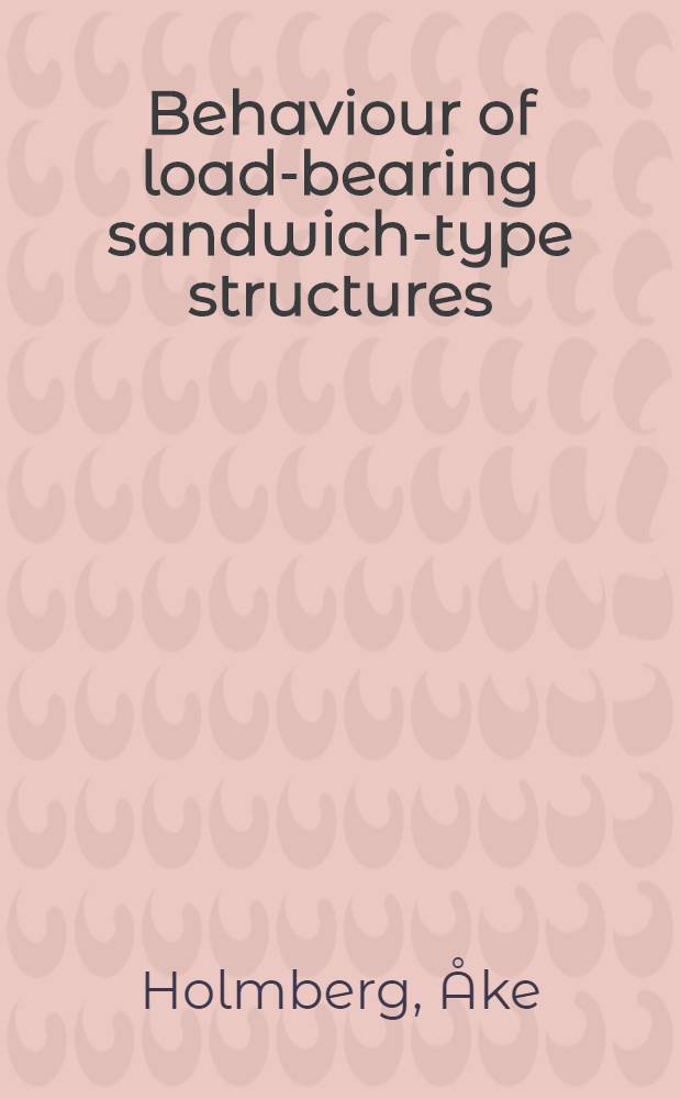 Behaviour of load-bearing sandwich-type structures