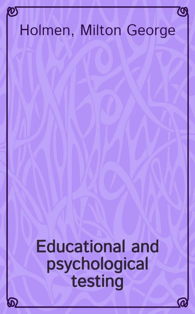 Educational and psychological testing : A study of the industry and its practices