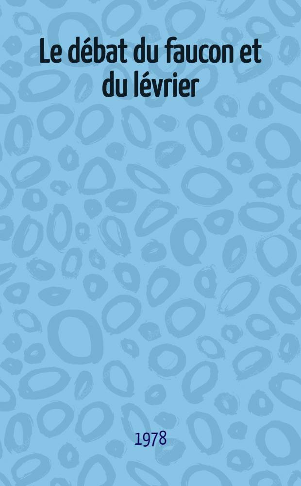 Le débat du faucon et du lévrier