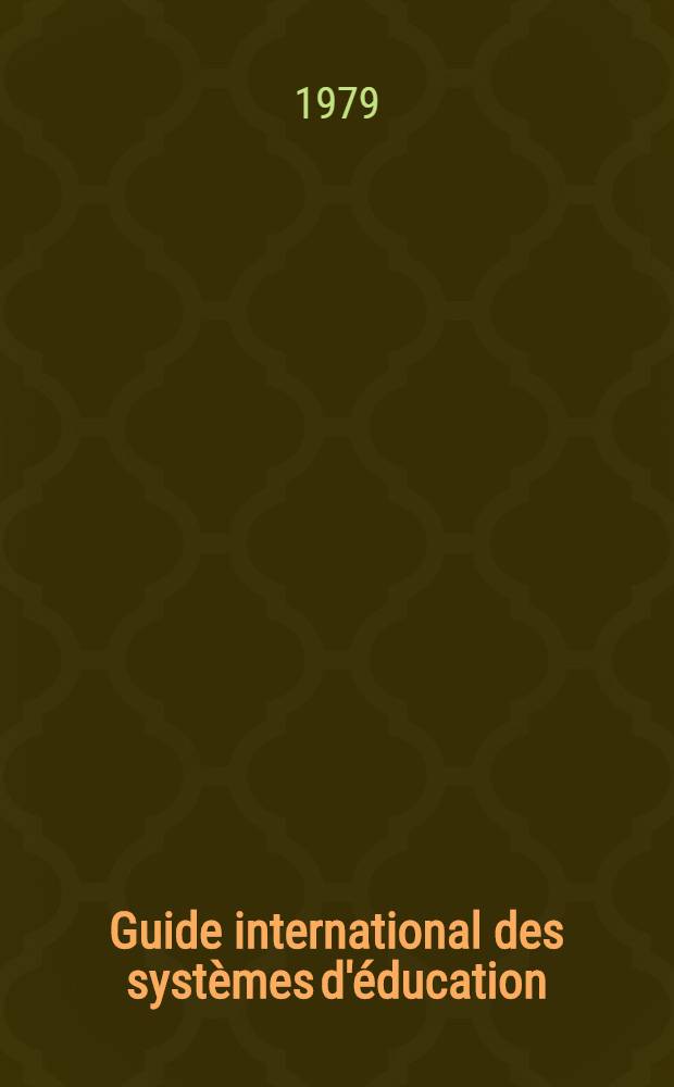 Guide international des systèmes d'éducation