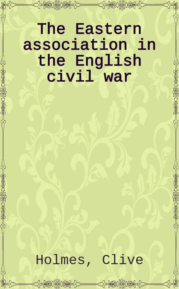 The Eastern association in the English civil war
