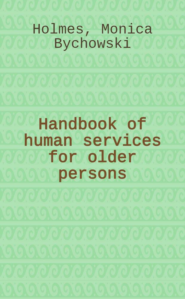 Handbook of human services for older persons