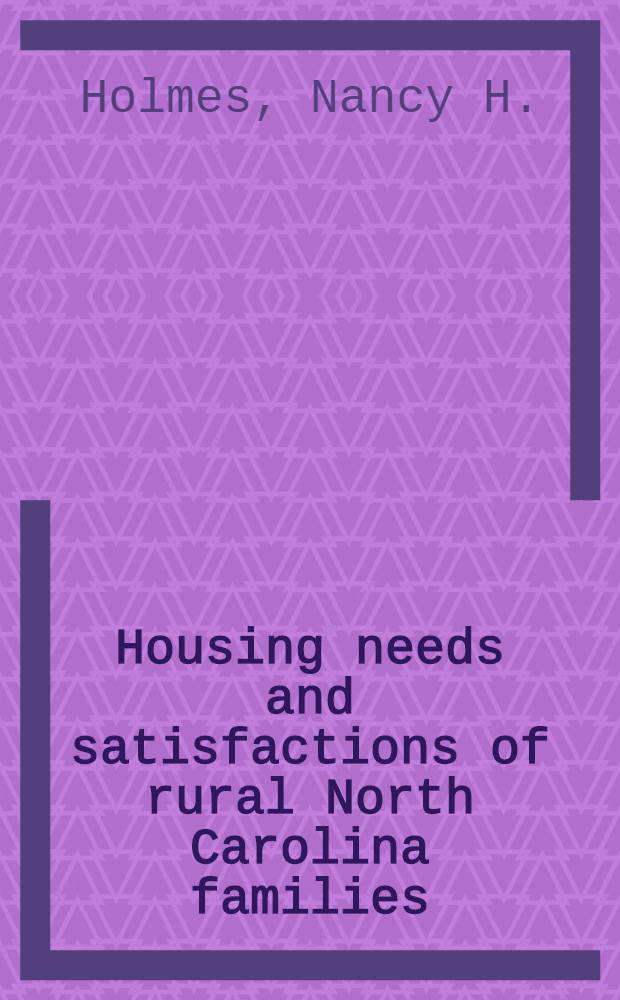 Housing needs and satisfactions of rural North Carolina families