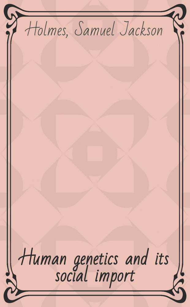 Human genetics and its social import