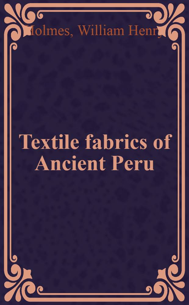 Textile fabrics of Ancient Peru