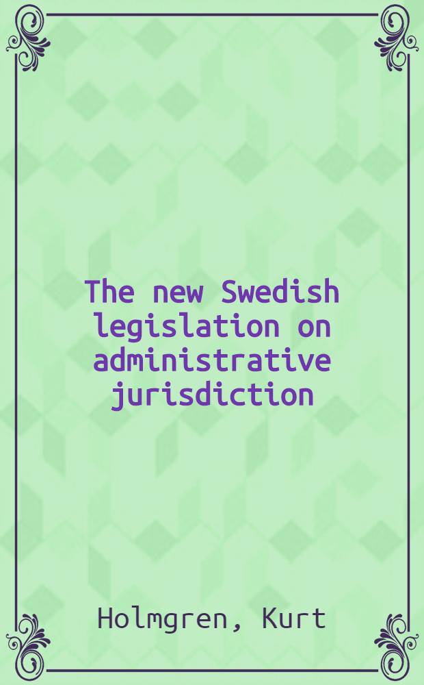 The new Swedish legislation on administrative jurisdiction