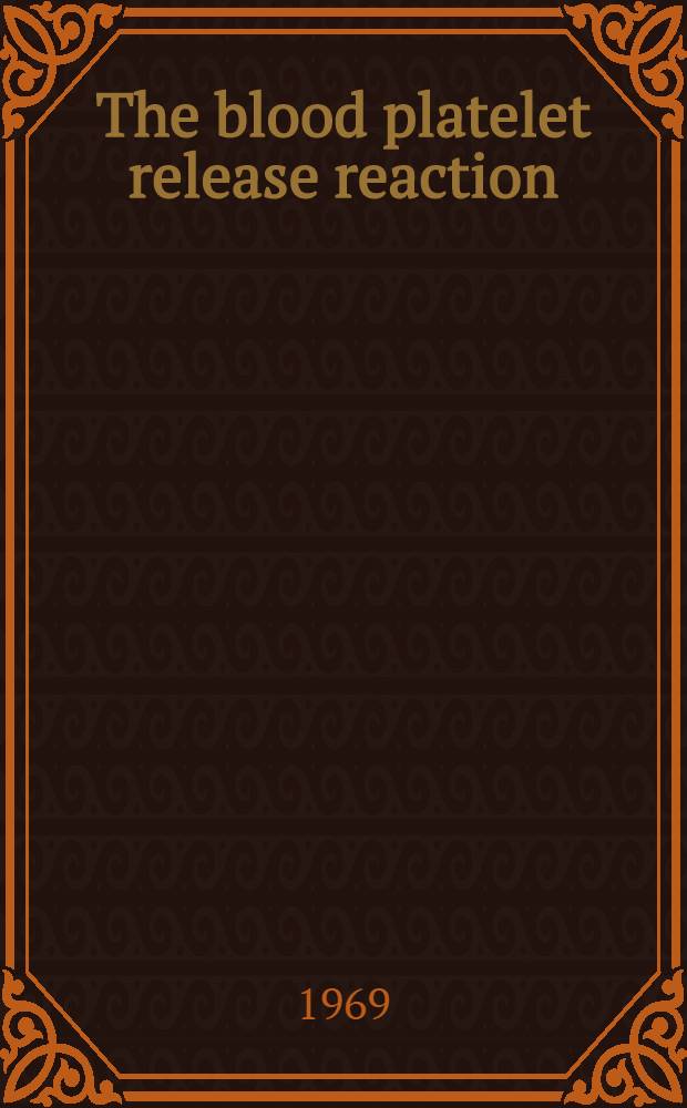 The blood platelet release reaction