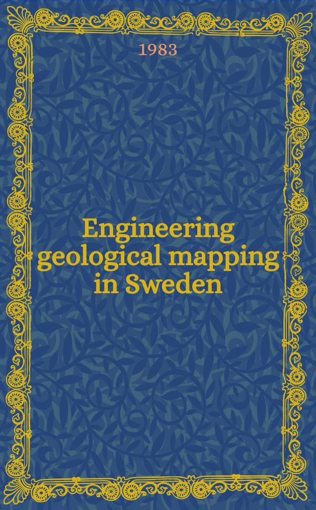 Engineering geological mapping in Sweden : A tool for resource economizing : Diss.