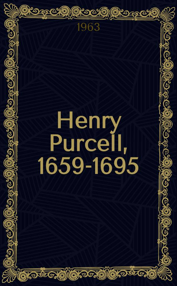 Henry Purcell, 1659-1695 : Essays on his music