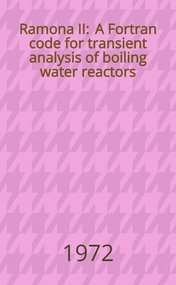 Ramona II : A Fortran code for transient analysis of boiling water reactors