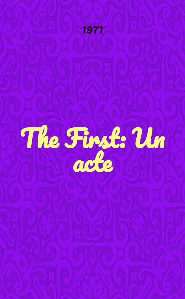 The First : Un acte