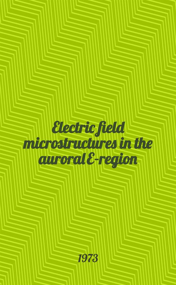Electric field microstructures in the auroral E-region