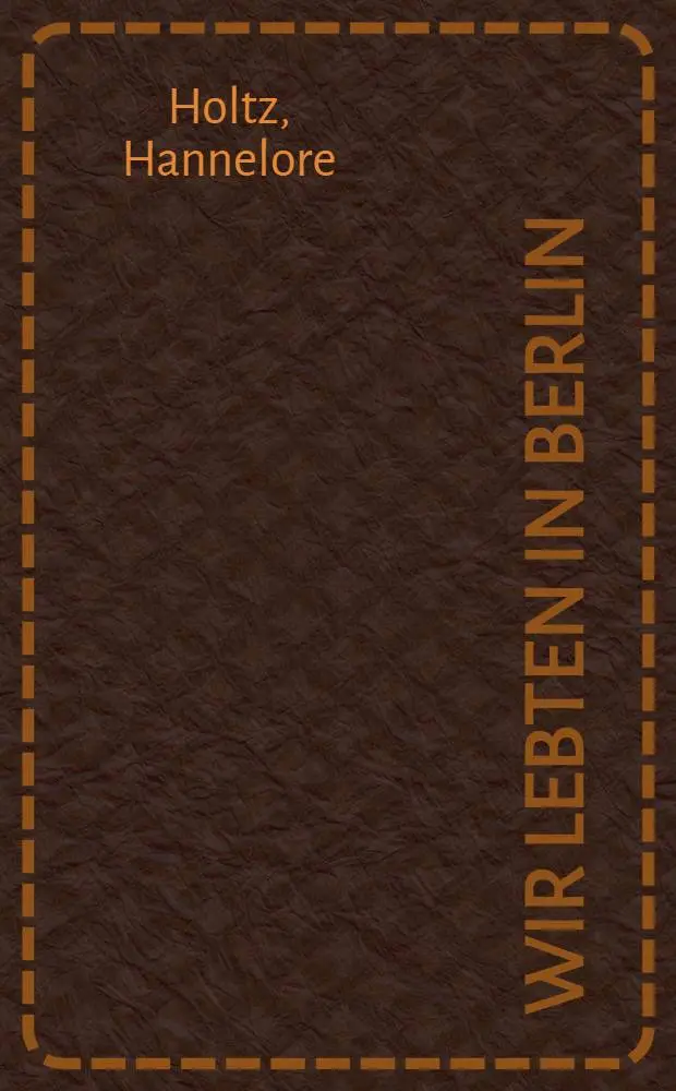 Wir lebten in Berlin
