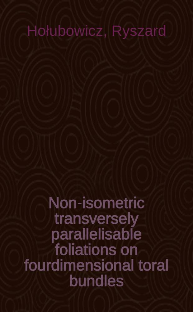 Non-isometric transversely parallelisable foliations on fourdimensional toral bundles