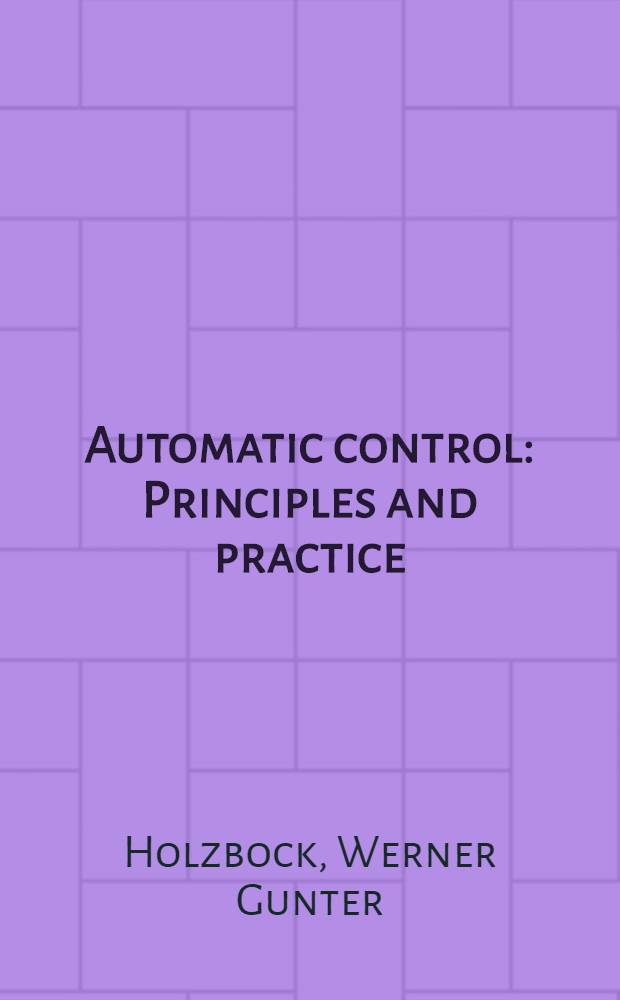 Automatic control : Principles and practice