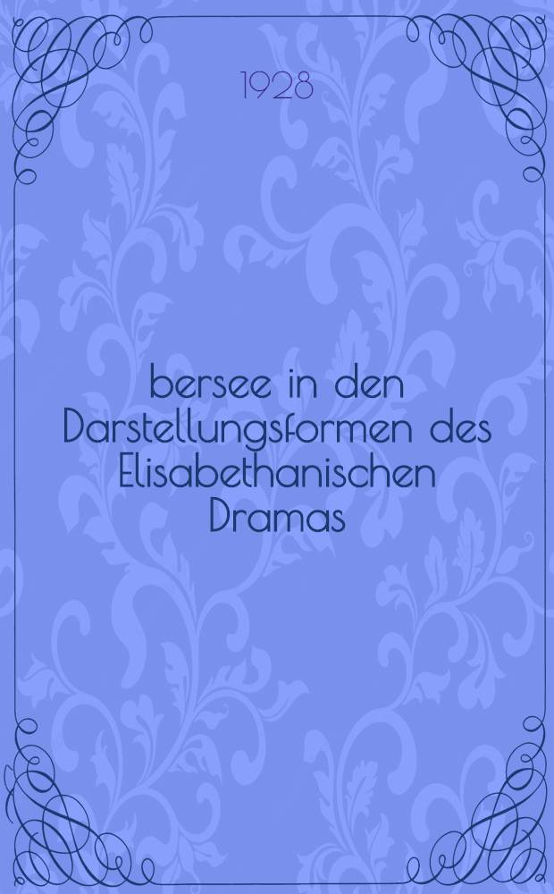 Übersee in den Darstellungsformen des Elisabethanischen Dramas