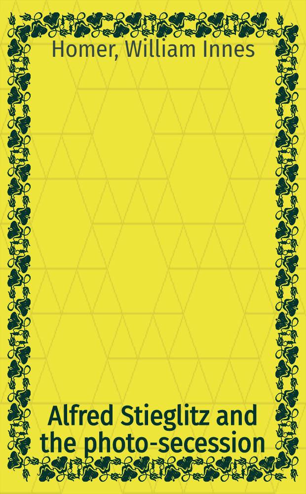 Alfred Stieglitz and the photo-secession