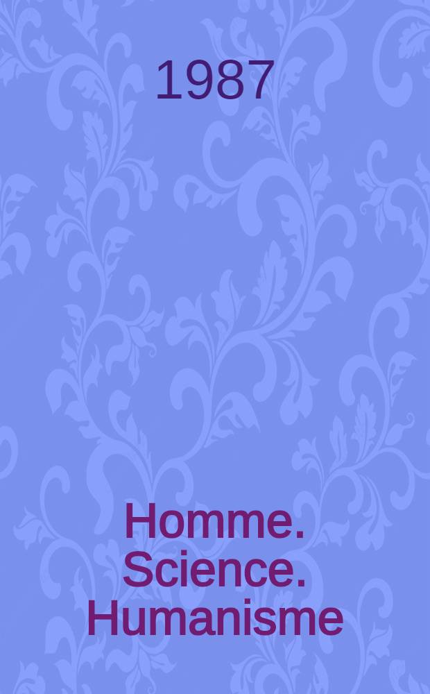 Homme. Science. Humanisme