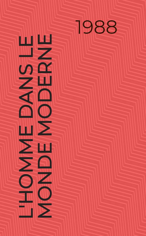 L'homme dans le monde moderne : D'éminents philosophes sov. autour d'une table ronde organisée par l'APN et l'Inst. de philosophie de l'Acad. des sciences de l'URSS