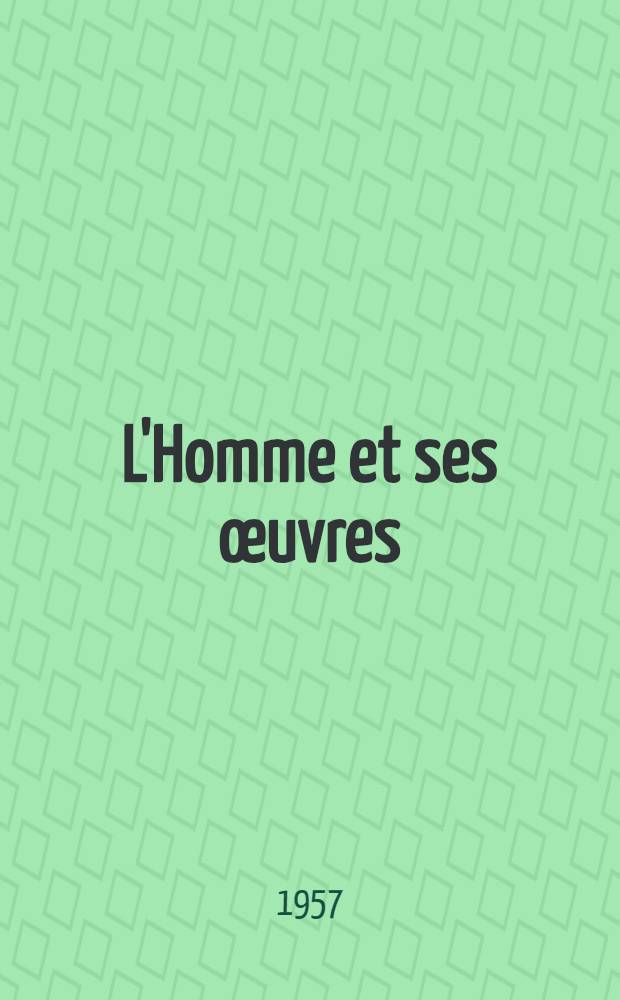 L'Homme et ses œuvres : Recueil : Actes du 9e congrès des sociétés de philosophie de langue française