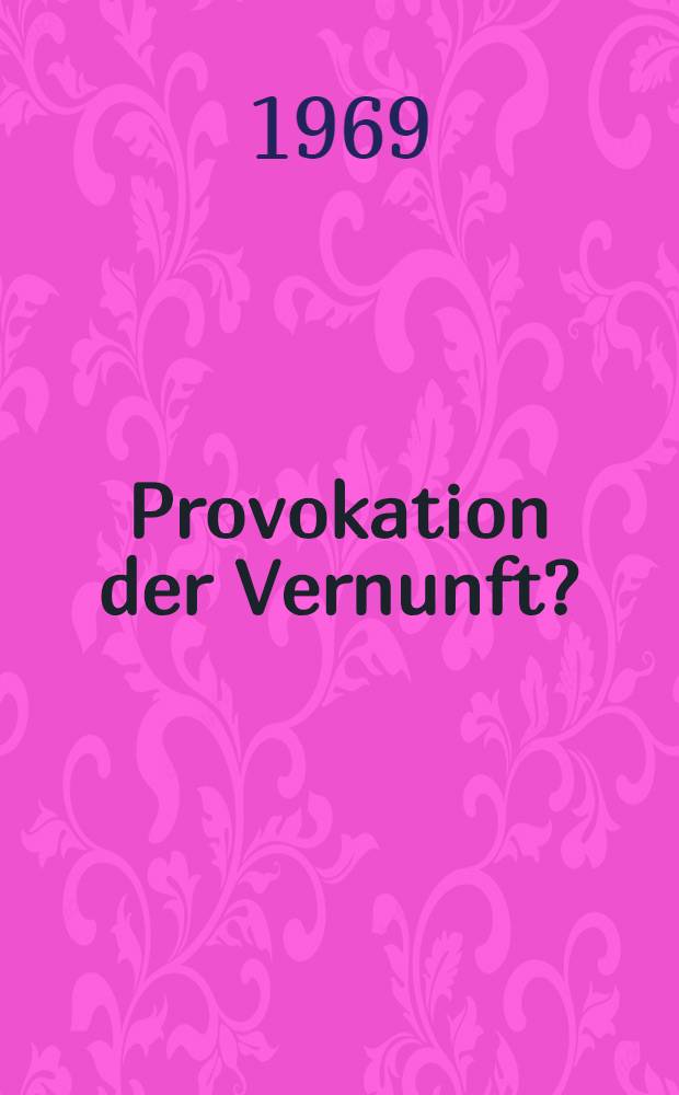Provokation der Vernunft? : Herbert Marcuse und die Neue Linke