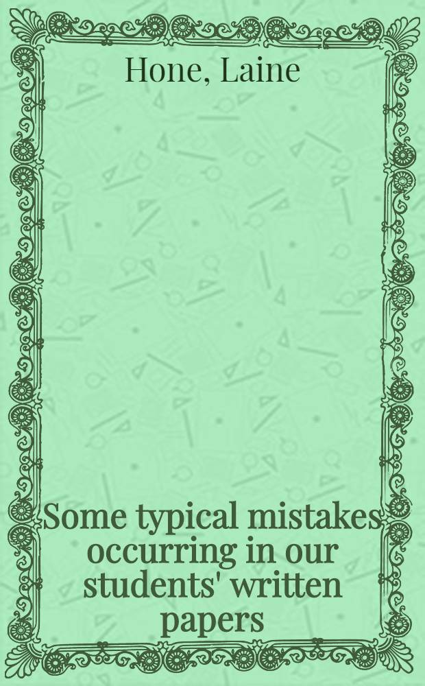 Some typical mistakes occurring in our students' written papers