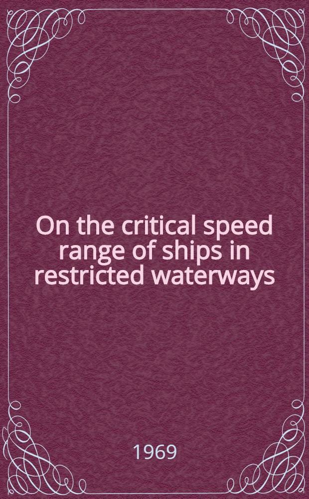 On the critical speed range of ships in restricted waterways