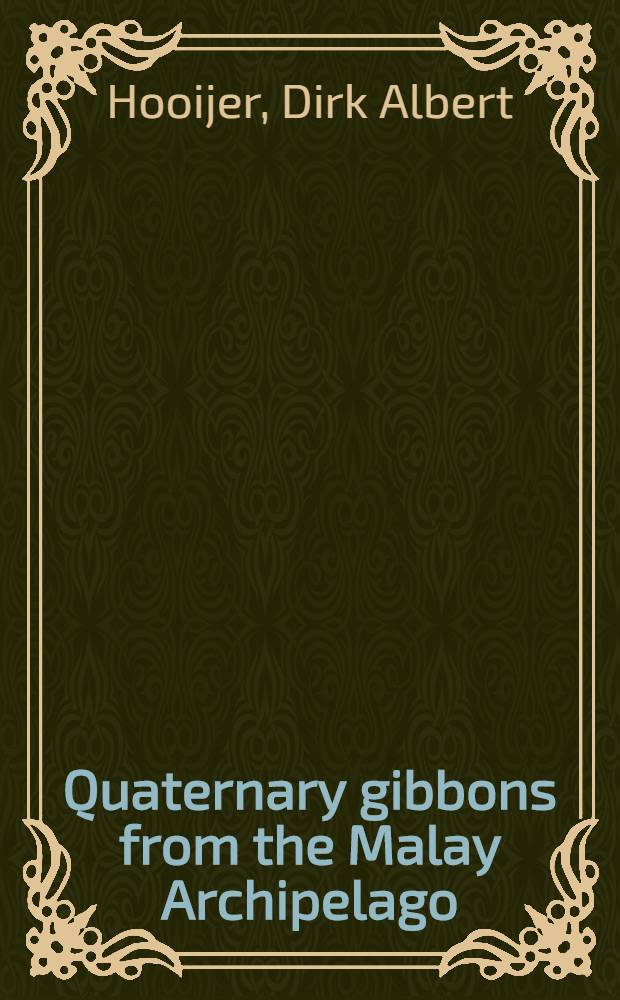 Quaternary gibbons from the Malay Archipelago