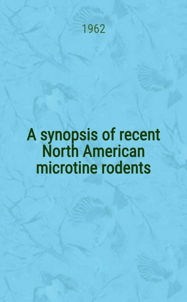 A synopsis of recent North American microtine rodents