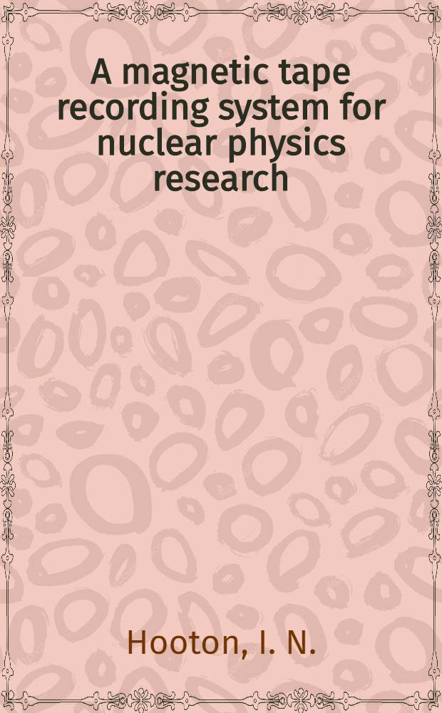 A magnetic tape recording system for nuclear physics research