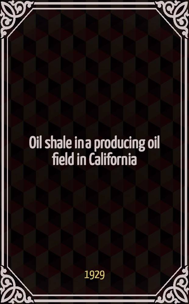 Oil shale in a producing oil field in California