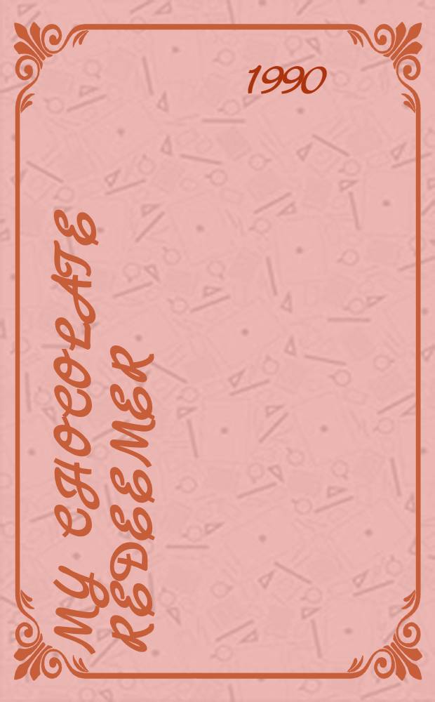 My chocolate redeemer : A novel