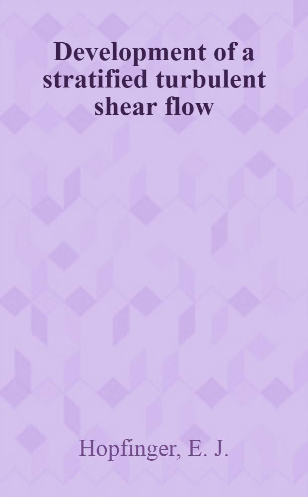 Development of a stratified turbulent shear flow