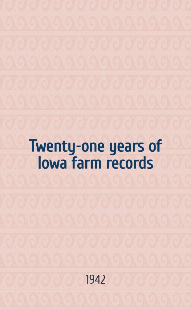 Twenty-one years of Iowa farm records