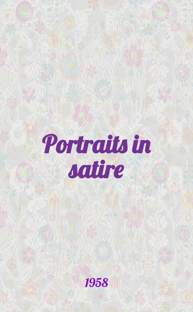 Portraits in satire