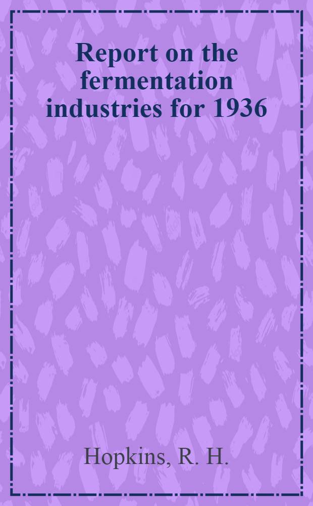 ... Report on the fermentation industries for 1936