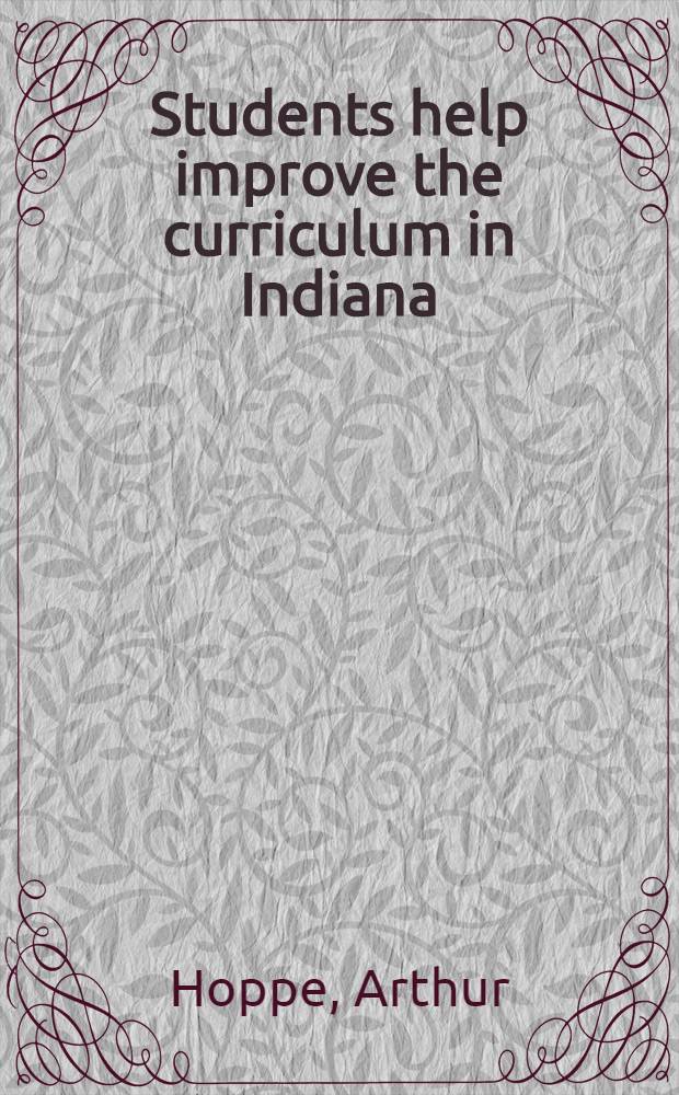 Students help improve the curriculum in Indiana