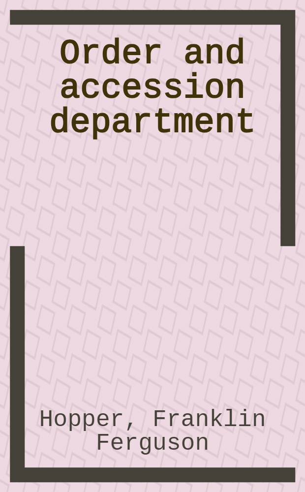 Order and accession department