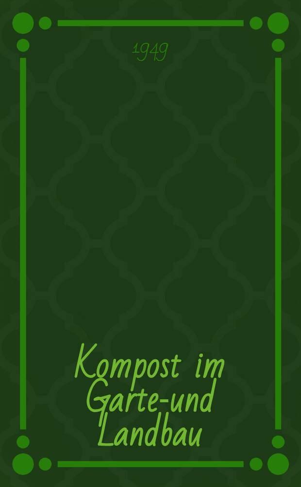 Kompost im Garten- und Landbau