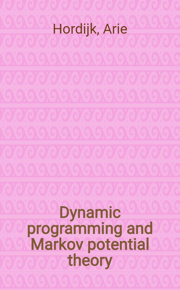 Dynamic programming and Markov potential theory : Acad. proefschr