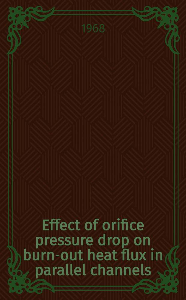 Effect of orifice pressure drop on burn-out heat flux in parallel channels