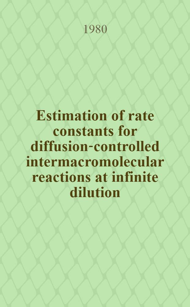 Estimation of rate constants for diffusion-controlled intermacromolecular reactions at infinite dilution