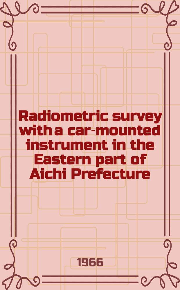 Radiometric survey with a car-mounted instrument in the Eastern part of Aichi Prefecture