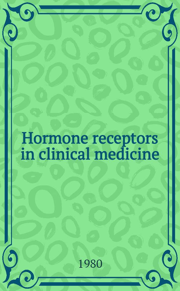 Hormone receptors in clinical medicine : Symp.