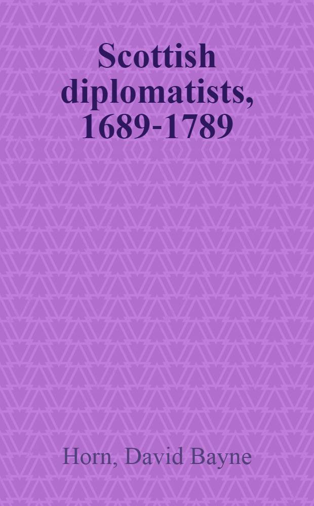 Scottish diplomatists, 1689-1789