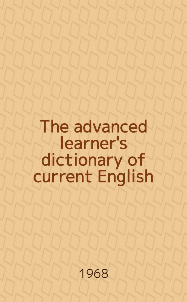 The advanced learner's dictionary of current English
