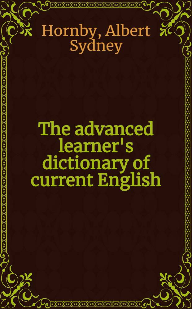 The advanced learner's dictionary of current English