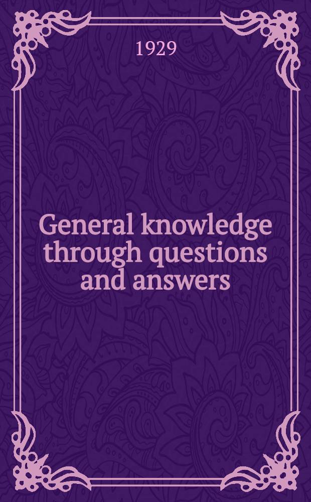 General knowledge through questions and answers : Book 1