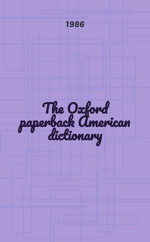 The Oxford paperback American dictionary